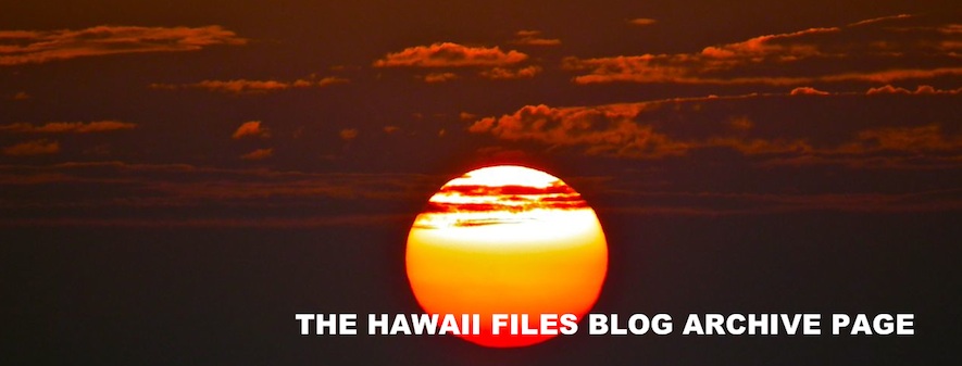 The Hawaii Files Blog